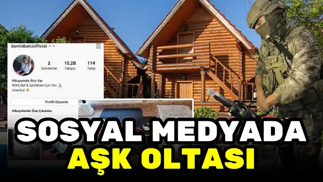 SOSYAL MEDYADA AŞK OLTASI