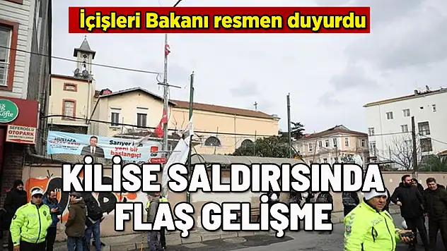 KİLİSE SALDIRISIYLA İLGİLİ FLAŞ GELİŞME: ALİ YERLİKAYA DUYURDU