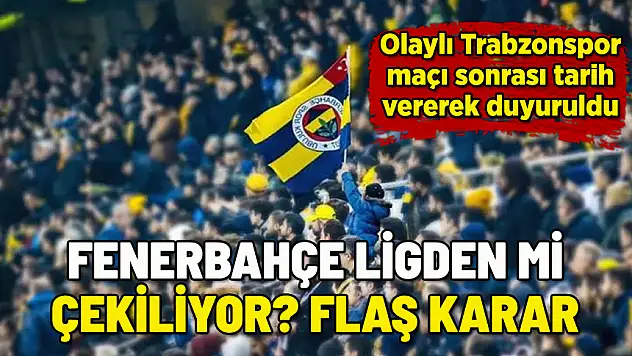 FENERBAHÇE'DEN OLAĞANÜSTÜ GENEL KURUL KARARI! LİGDEN ÇEKİLME AYRINTISI