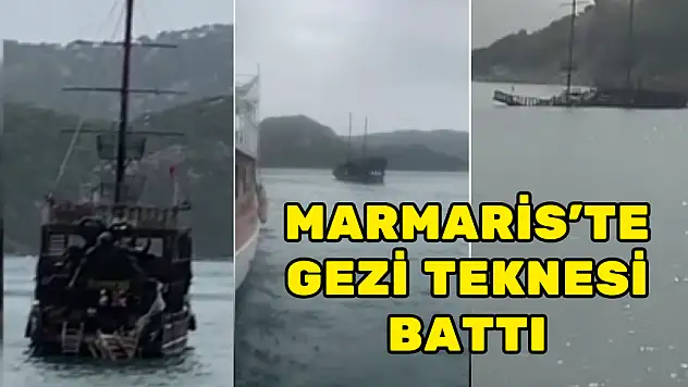 MARMARİS'TE DEMİRLEYEN TEKNE BATTI! SON DURUM NE?