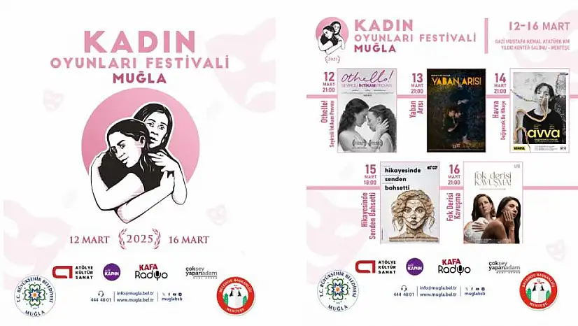 'Kadın Oyunları Festivali' Muğla'da: Perdeler 12 Mart'ta kadınlar için açılacak